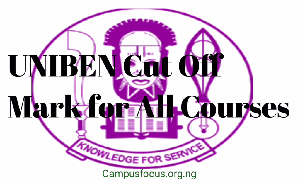 UNIBEN Image || UNIBEN Cut Off Mark for All Courses