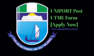 UNIPORT Image || UNIPORT Post UTME Form