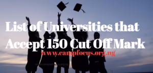 University Image || Universities that Accept 150 Cut Off Mark