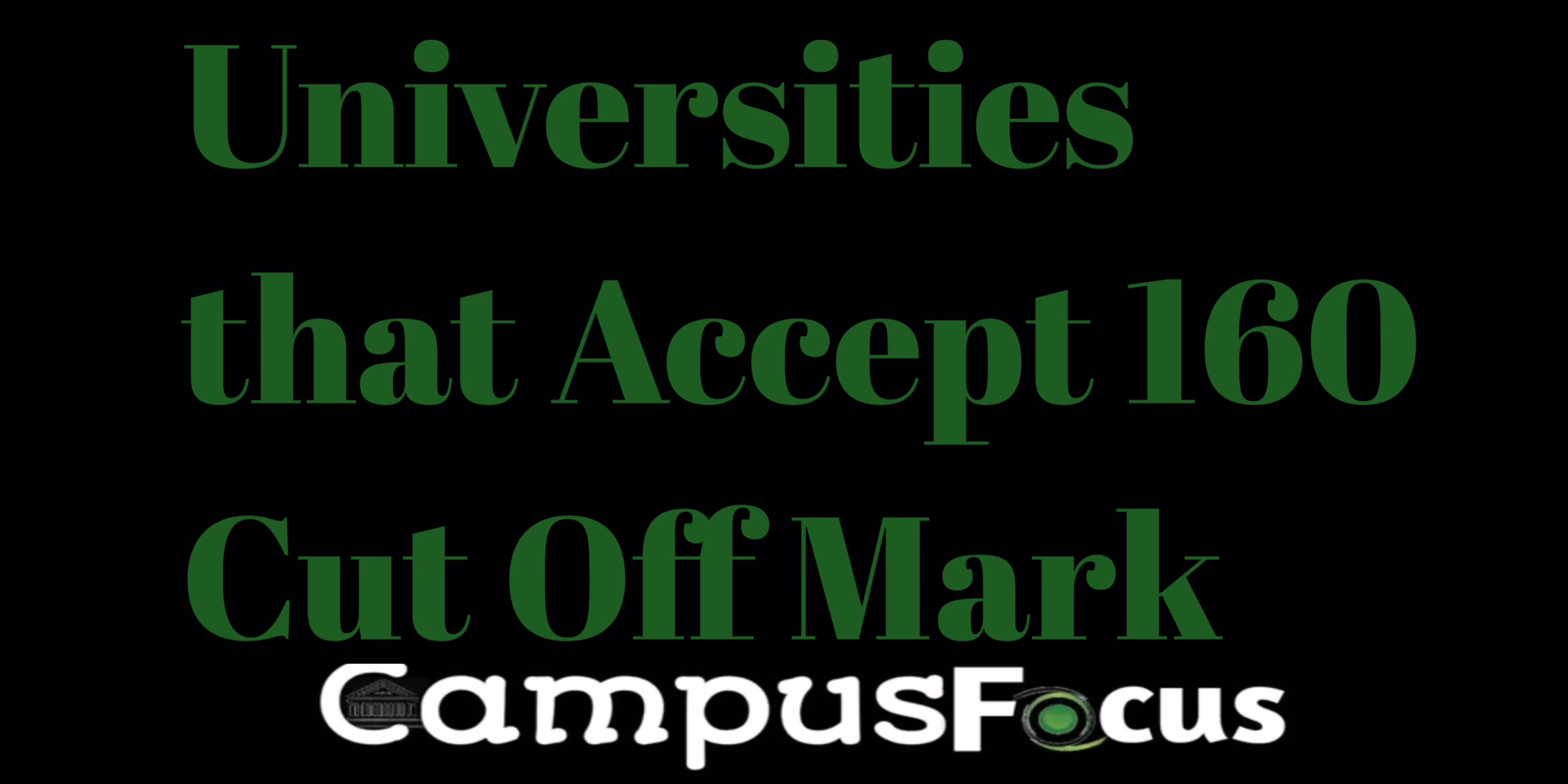 University Image || Universities that Accept 160 Cut Off Mark