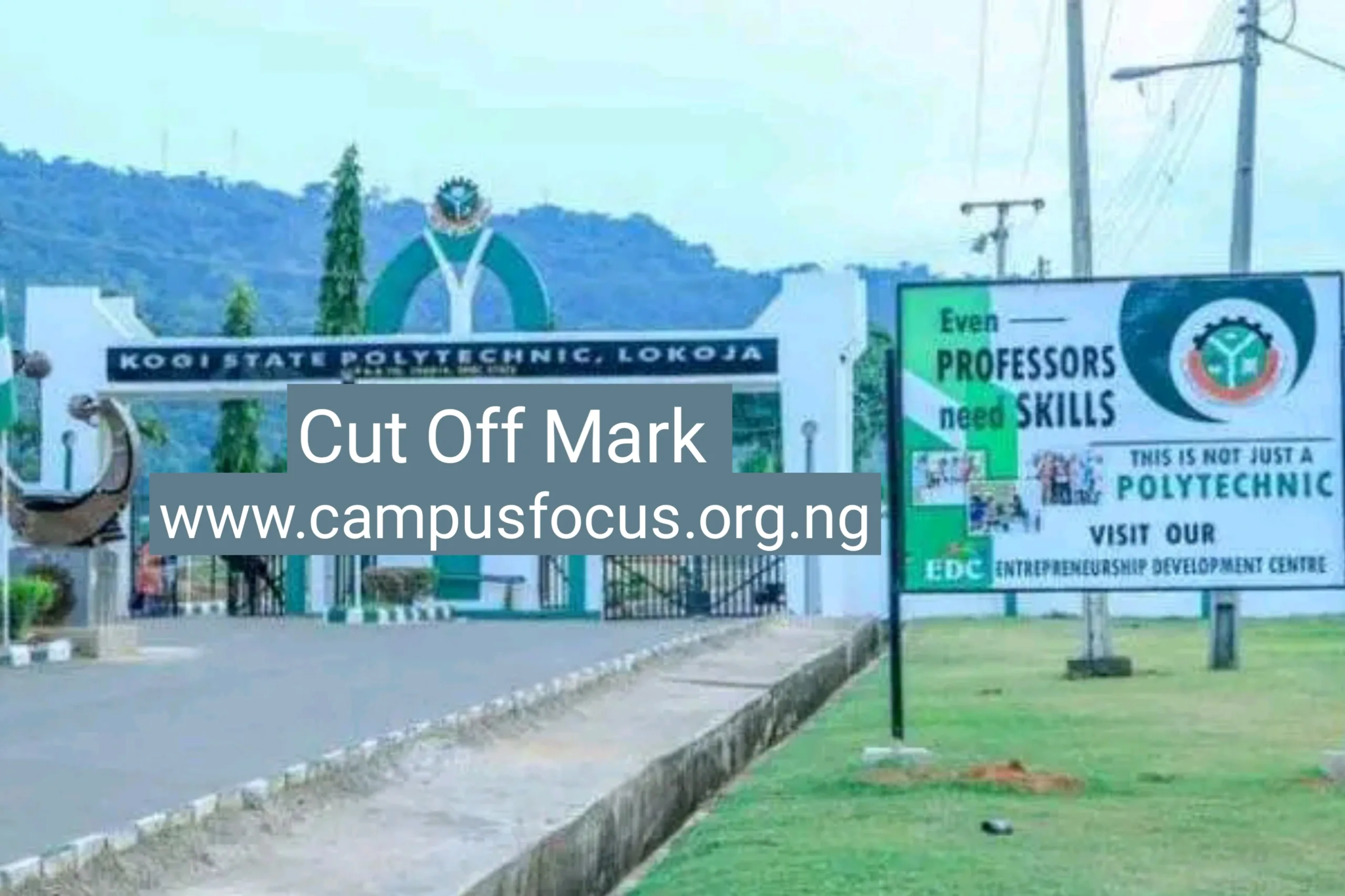 Kogi State Polytechnic Image || Kogi State Polytechnic Cut Off Mark